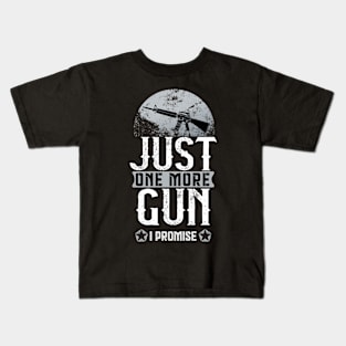 Just one more gun i promise #5 Kids T-Shirt